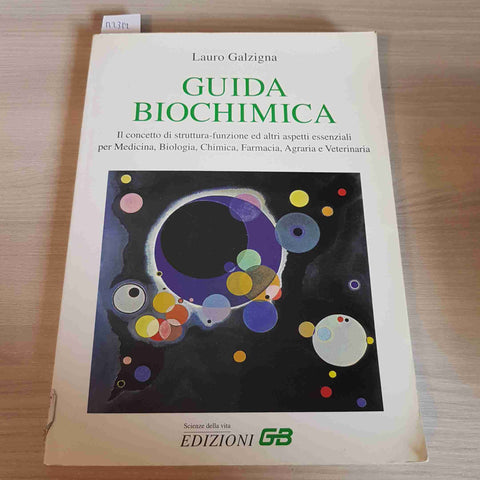GUIDA BIOCHIMICA - LAURO GALZIGNA - EDIZIONI GB - 1999