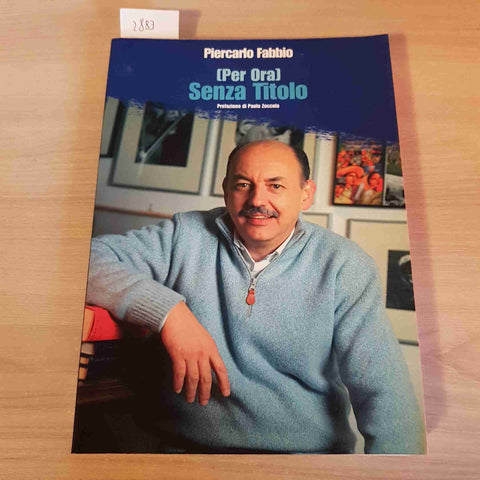 PER ORA SENZA TITOLO - AUTOGRAFATO Alessandria PIERCARLO FABBIO 2002