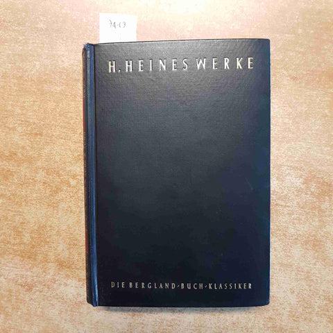 HEINRICH HEINES WERKE in einem band 1958 DIE BERGLAND BUCH KLASSIKER