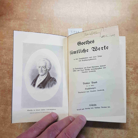 GOETHES SAMTLICHE WERTE dritter band BEARBEITET VON THEODOR FRIEDRICH leipzig