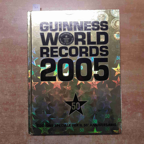 GUINNESS WORLD RECORDS 2005 edizione speciale per il 50° anniversario MONDADORI