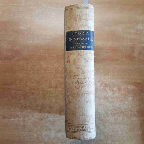 STORIA UNIVERSALE 3 L'ORIENTE pflugk-harttung 1924 EDITRICE LIBRARIA islam cina