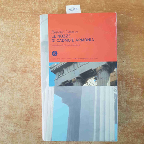 ROBERTO CALASSO  - LE NOZZE DI CADMO  E ARMONIA corriere della sera