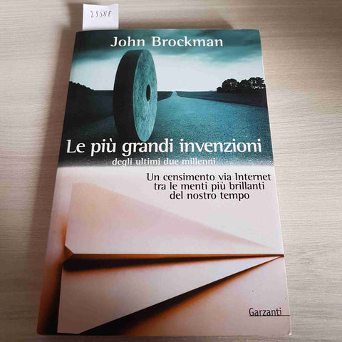 LE PIU' GRANDI INVENZIONI DEGLI ULTIMI DUE MILLENNI - JOHN BROCKMAN - GARZANTI