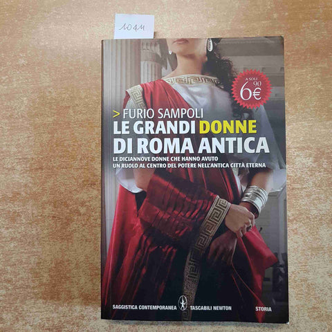 LE GRANDI DONNE DI ROMA ANTICA Furio Sampoli 2011 NEWTON COMPTON tascabili