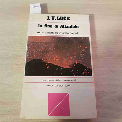 LA FINE DI ATLANTIDE NUOVE SCOPERTE - J. V. LUCE - NEWTON COMPTON  -1977
