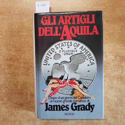 JAMES GRADY - GLI ARTIGLI DELL'AQUILA 1986 RIZZOLI giallo spy thriller