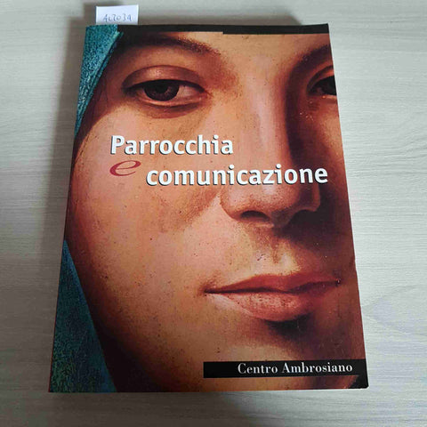PARROCCHIA E COMUNICAZIONE - PIGNATIELLO, VIGANO' - CENTRO AMBROSIANO - 1997