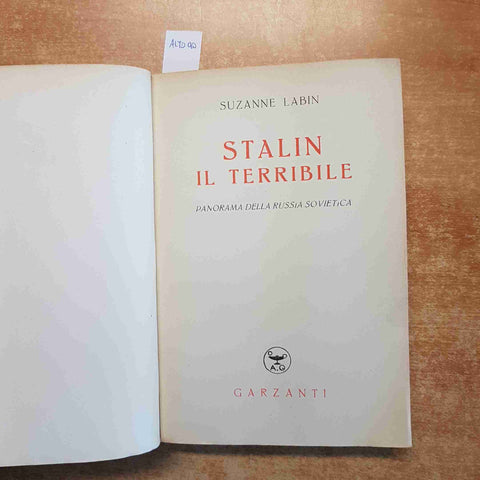 STALIN IL TERRIBILE memorie e documenti SUZANNE LABIN 1950 GARZANTI prima ediz.