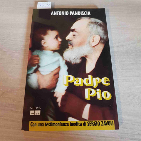 PADRE PIO - ANTONIO PANDISCIA - NUOVA ERI - 1993