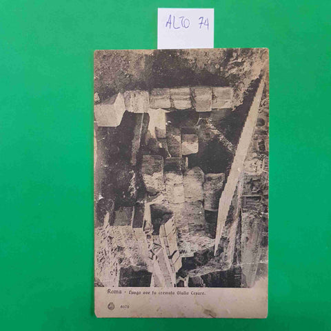 CARTOLINA ROMA LUOGO OVE FU CREMATO GIULIO CESARE 1913 VIAGGIATA SCRITTA