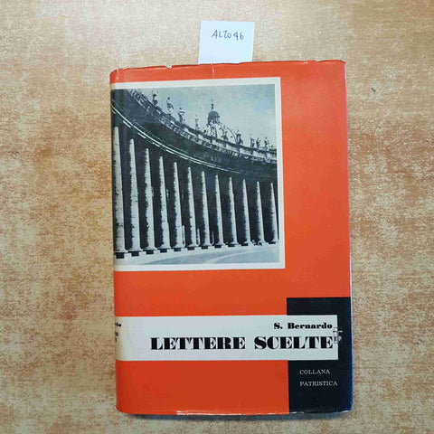SAN BERNARDO DI CHIARAVALLE - LETTERE SCELTE COLLANA PATRISTICA Edizioni Paoline