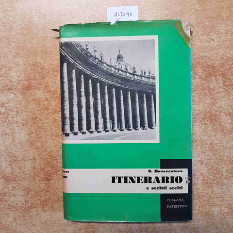 S. BONAVENTURA ITINERARIO E SCRITTI SCELTI COLLANA PATRISTICA Edizioni Paoline