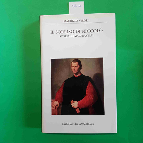 IL SORRISO DI NICCOLO' MACHIAVELLI - VIROLI biblioteca storica IL GIORNALE