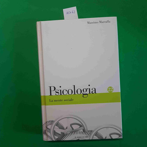 LA MENTE SOCIALE - MASSIMO MARRAFFA 2010 IL SOLE 24 ORE PSICOLOGIA