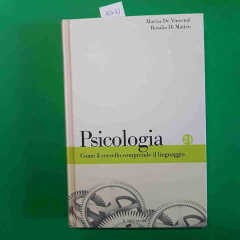 COME IL CERVELLO COMPRENDE IL LINGUAGGIO De Vincenzi 2010 SOLE 24 ORE PSICOLOGIA
