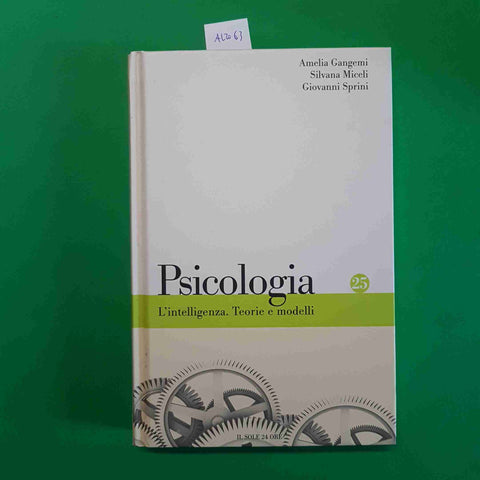 L'INTELLIGENZA TEORIE E MODELLI Gangemi Miceli 2010 IL SOLE 24 ORE PSICOLOGIA