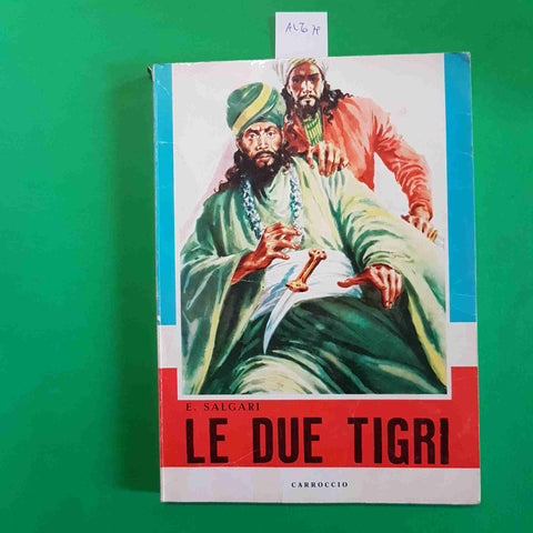SALGARI - LE DUE TIGRI - CARROCCIO illustrato 1964