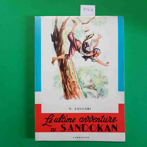 SALGARI - LE ULTIME AVVENTURE DI SANDOKAN - CARROCCIO illustrato 1964