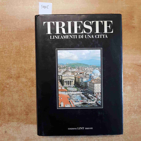 TRIESTE LINEAMENTI DI UNA CITTA' 1989 EDIZIONI LINT