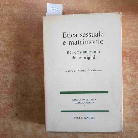 ETICA SESSUALE E MATRIMONIO NEL CRISTIANESIMO DELLE ORIGINI Cantalamessa VITA