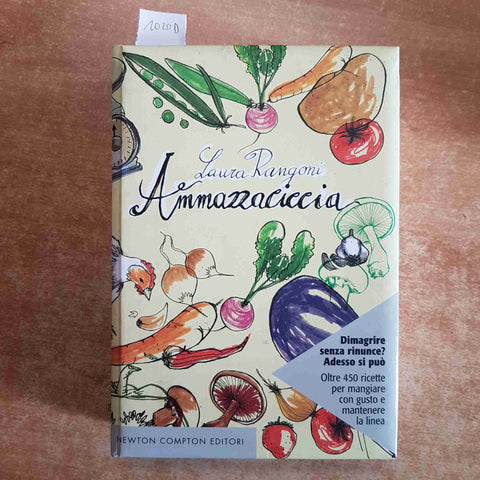 AMMAZZACICCIA 450 ricette per dimagrire senza rinunce RANGONI 2008 NEWTON COMPTO