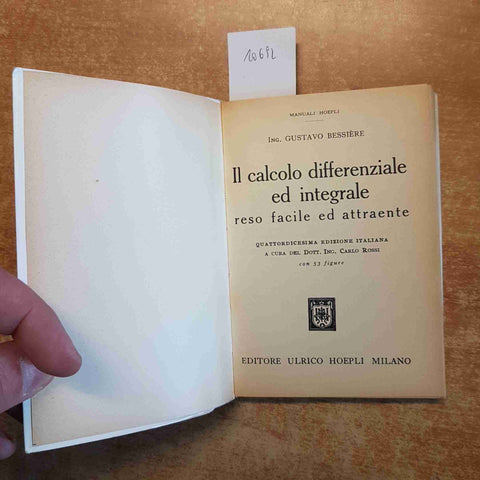 IL CALCOLO DIFFERENZIALE ED INTEGRALE RESO FACILE ED ATTRAENTE Bessiere HOEPLI