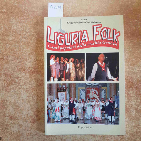 LIGURIA FOLK canti popolari della vecchia Genova GRUPPO FOLCLORICO erga 2008