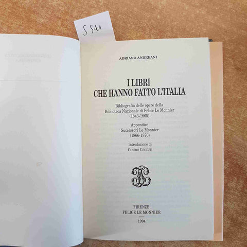 I LIBRI CHE HANNO FATTO L'ITALIA biblioteca FELICE LE MONNIER 1994 A. ANDREANI