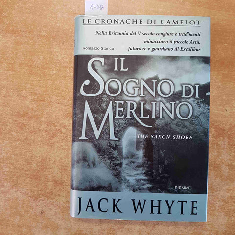 JACK WHYTE - IL SOGNO DI MERLINO 2000 PIEMME 1° edizione LE CRONACHE DI CAMELOT