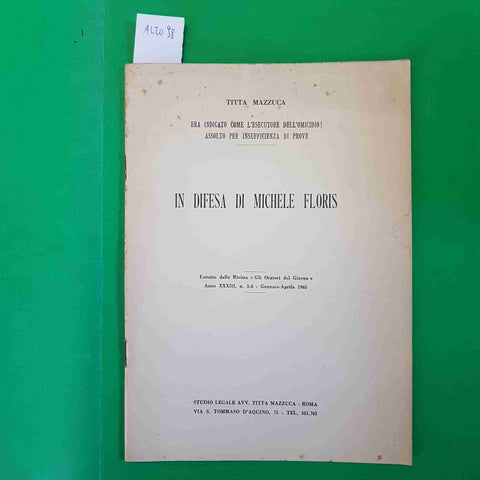 IN DIFESA DI MICHELE FLORIS indagato come esecutore dell'omicidio 1965 MAZZUCA