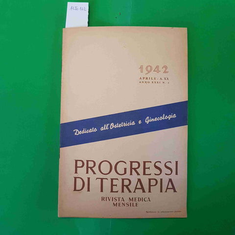 PREGRESSI DI TERAPIA rivista medica mensile APRILE 1942 OSTETRICIA E GINECOLOGIA
