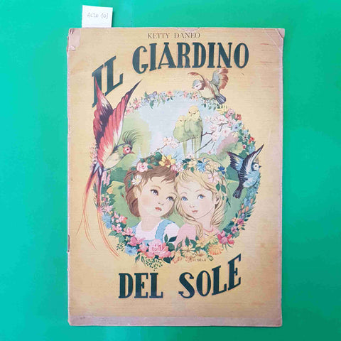 IL GIARDINO DEL SOLE - KETTY DANEO 1952 EDIZIONI PAOLINE