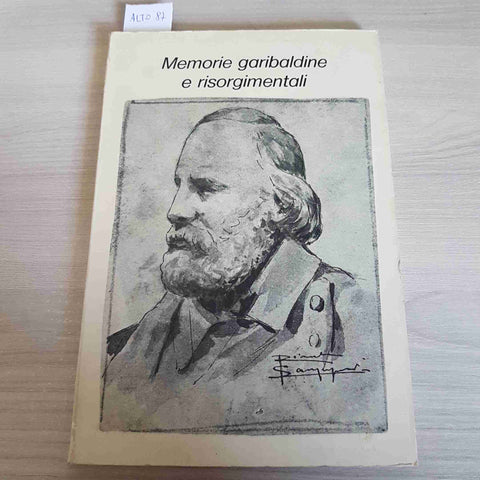 MEMORIE GARIBALDINE E RISORGIMENTALI SCHEDE DI RICERCA garibaldi 1983