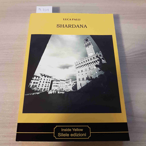 SHARDANA - LUCA PALLI - SILELE EDIZIONI - 2021