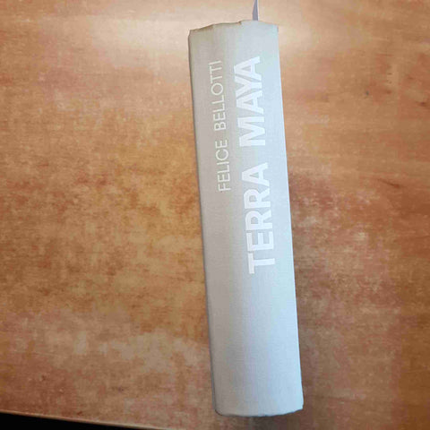 FELICE BELLOTTI - TERRA MAYA 1963 LEONARDO DA VINCI EDITORE guatemala peten