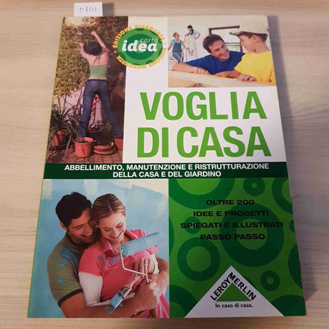 VOGLIA DI CASA ABBELLIMENTO MANUTENZIONE RISTRUTTURAZIONE - LEROY MERLIN - 2015