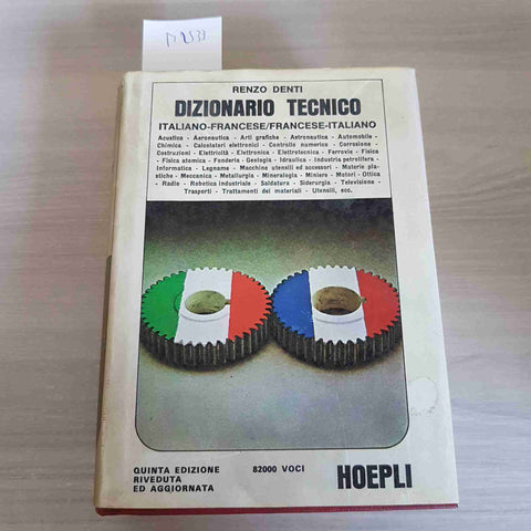 DIZIONARIO TECNICO ITALIANO FRANCESE FRANCESE ITALIANO - RENZO DENTI-HOEPLI-1992