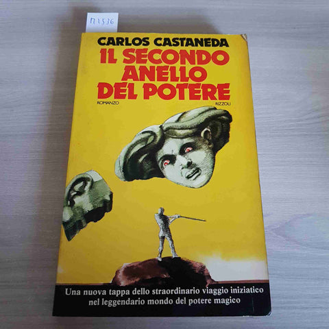 IL SECONDO ANELLO DEL POTERE - CARLOS CASTANEDA - 1°ED. - RIZZOLI - 1978