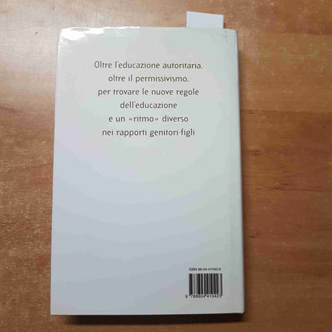 CRESCERE CON I FIGLI LE NUOVE REGOLE DELL'EDUCAZIONE 1°ed MASSIMO AMMANITI 1997