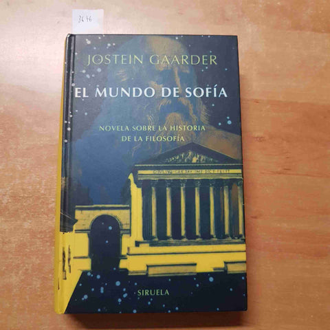 EL MUNDO DE SOFIA NOVELA SOBRE LA HISTORIA DE LA FILOSOFIA - GAARDER - SIRUELA