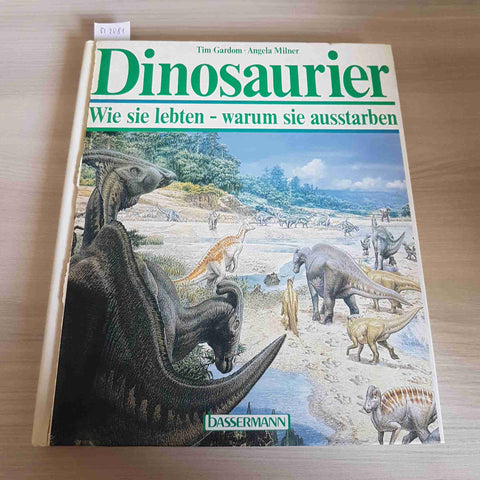 DINOSAURIER WIE SIE LEBTEN WARUM SIE AUSSTARBEN - GARDOM - BASSERMANN - 1993