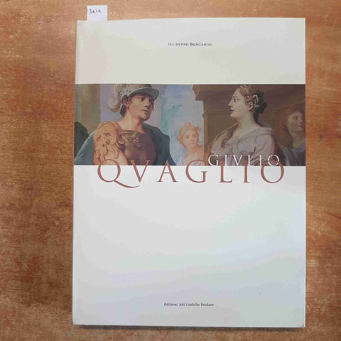 GIULIO QUAGLIO biografia di GIUSEPPE BERGAMINI 1996 ARTI GRAFICHE FRIULANE friul