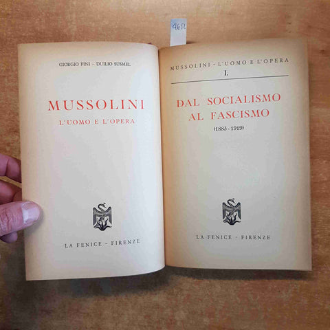 MUSSOLINI L'UOMO E L'OPERA: DAL SOCIALISMO AL FASCISMO 1883-1919 LA FENICE