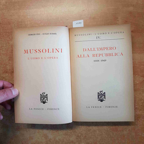 MUSSOLINI L'UOMO E L'OPERA: DALL'IMPERO ALLA REPUBBLICA 1938-1945 LA FENICE