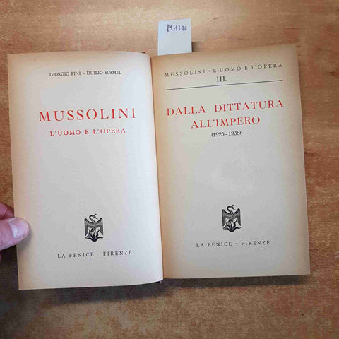 MUSSOLINI L'UOMO E L'OPERA: DALLA DITTATURA ALL'IMPERO 1925-1938 LA FENICE
