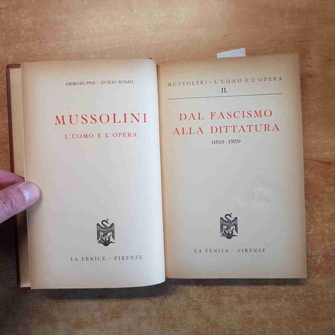 MUSSOLINI L'UOMO E L'OPERA: DAL FASCISMO ALLA DITTATURA 1919-1925 LA FENICE