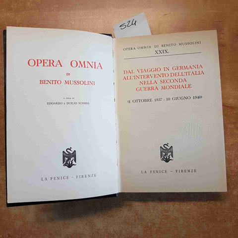 OPERA OMNIA DI MUSSOLINI dal viaggio in Germania all'intervento LA FENICE