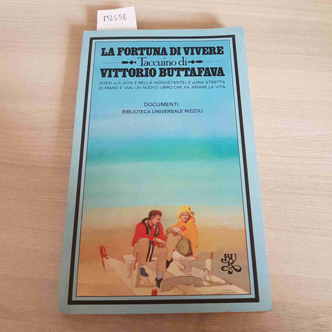 LA FORTUNA DI VIVERE TACCUINO DI VITTORIO BUTTAFAVA - RIZZOLI - 1982