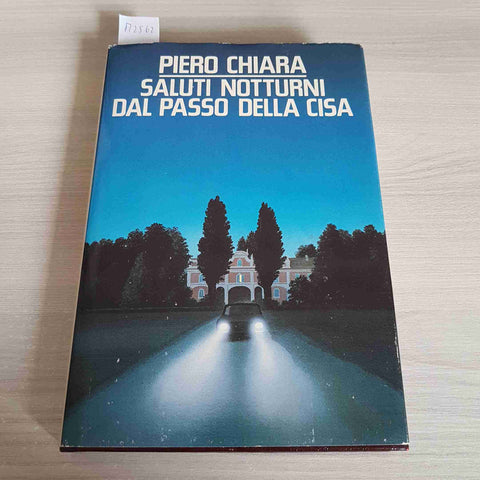 SALUTI NOTTURNI DAL PASSO DELLA CISA - PIERO CHIARA - CDE/MONDADORI - 1987